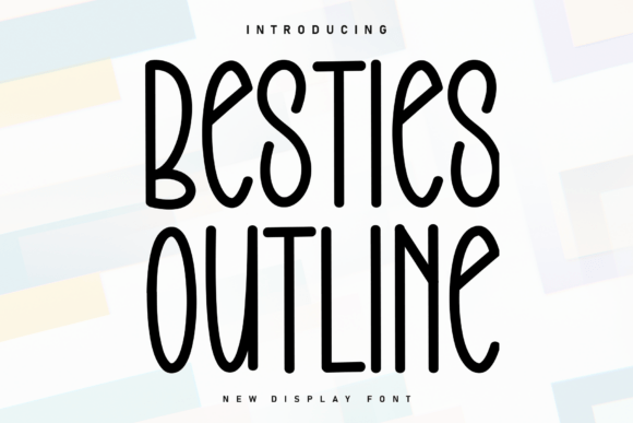 Besties Outline: Adding Handwritten Warmth to Modern Design Projects