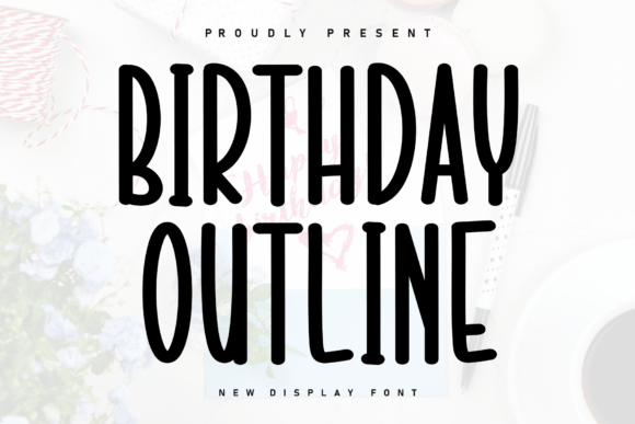 Birthday Outline: A Sweet Handwritten Font for Cozy Designs