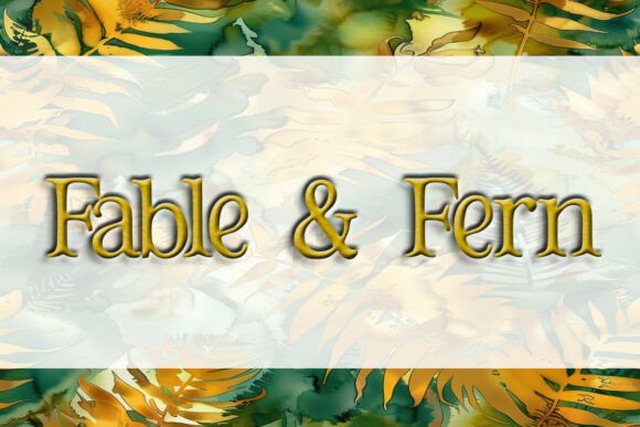 Fable Fern: Elevating Creative Projects with Distinctive Typography